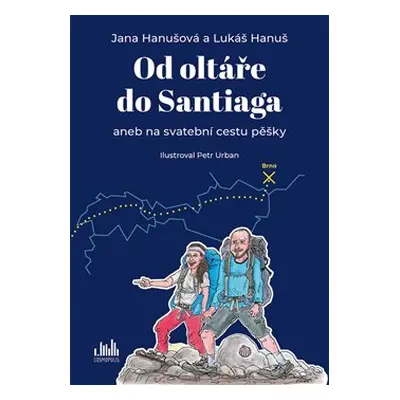 Od oltáře do Santiaga - Jana Hanušová, Lukáš Hanuš