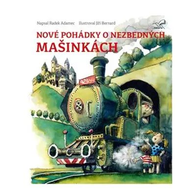 Nové pohádky o nezbedných mašinkách - Radek Adamec