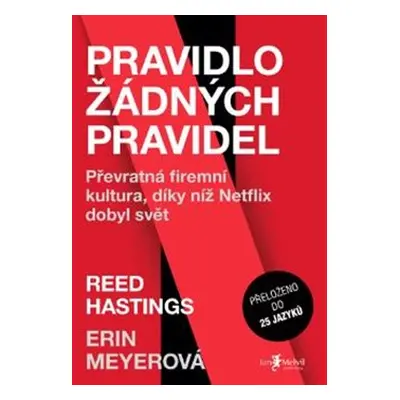 Pravidlo žádných pravidel - Erin Meyer, Reed Hastings