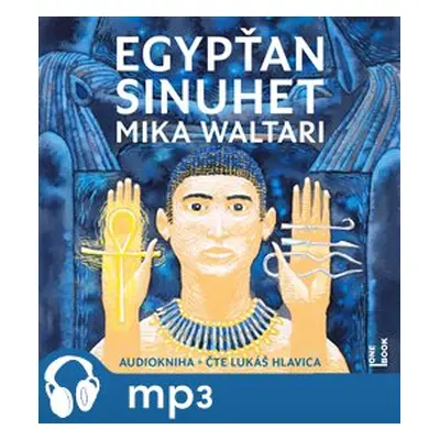 Egypťan Sinuhet, mp3 - Mika Waltari