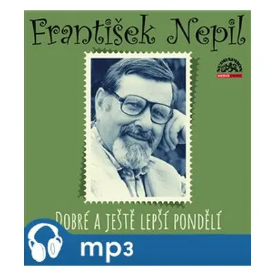 Nepil: Dobré a ještě lepší pondělí, mp3 - František Nepil