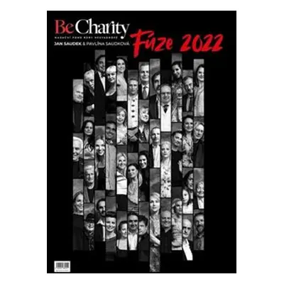 Kalendář Be Charity: Fúze 2022 / nástěnný - Pavlína Saudková, Jan Saudek