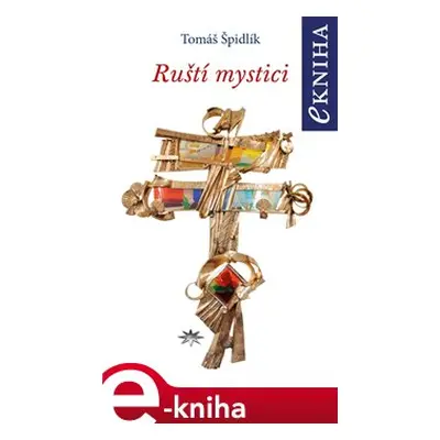 Ruští mystici - Tomáš Špidlík