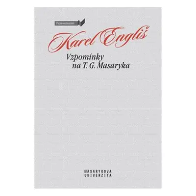 Vzpomínky na T. G. Masaryka - Karel Engliš