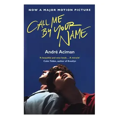 Call Me by Your Name - André Aciman