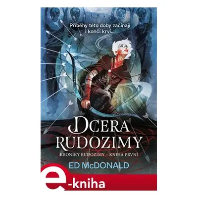 Kroniky Rudozimy: Dcera Rudozimy - Ed McDonald