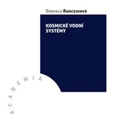 Kosmické vodní systémy - Daniela Runcziková