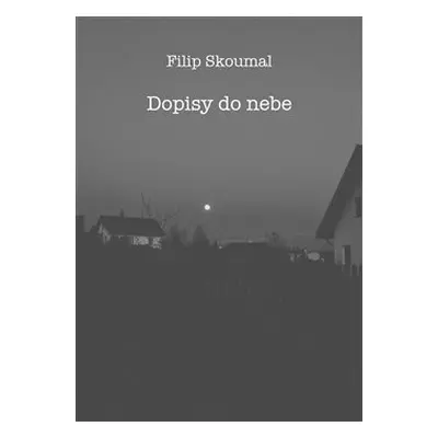 Dopisy do nebe - Filip Skoumal