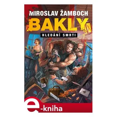 Bakly – Hledání smrti - Miroslav Žamboch