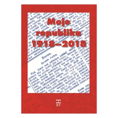 Moje republika 1918 – 2018