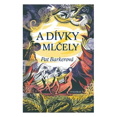 A dívky mlčely - Pat Barkerová