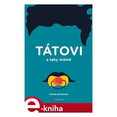 Tátovi a taky Mámě - Vanda Schreierová