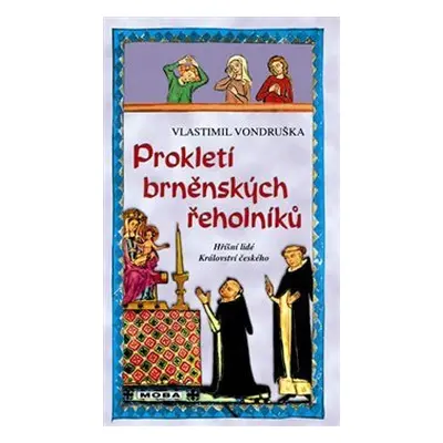 Prokletí brněnských řeholníků - Vlastimil Vondruška