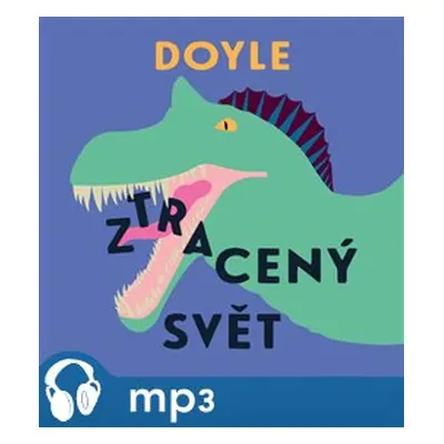 Ztracený svět, mp3 - Arthur Conan Doyle