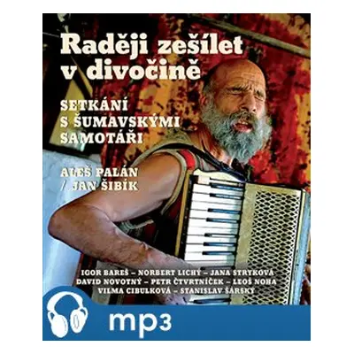 Raději zešílet v divočině, mp3 - Aleš Palán, Jan Šibík