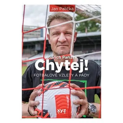 Chytej! - Jan Palička, Oldřich Pařízek