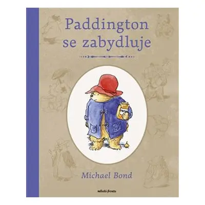 Paddington se zabydluje - Michael Bond