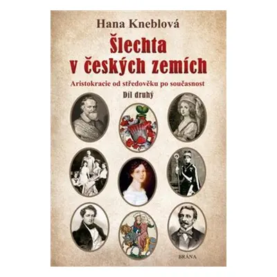 Šlechta v českých zemích 2 - Hana Knéblová