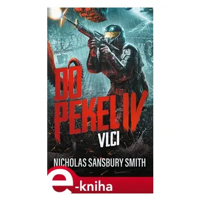 Do pekel IV: Vlci - Nicholas Sansbury Smith