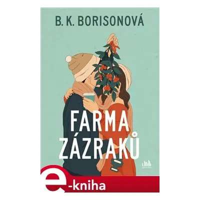 Farma zázraků - B. K. Borisonová