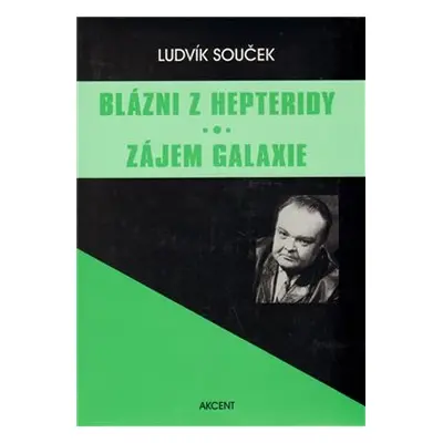 Blázni z Hepteridy - Zájem galaxie - Ludvík Souček