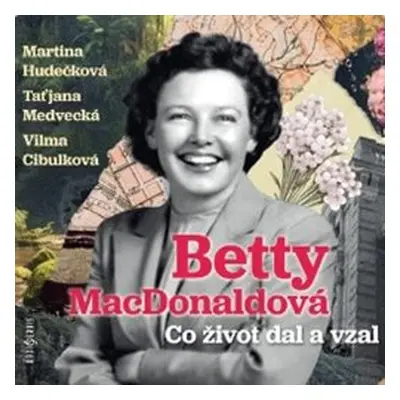 Co život dal a vzal - Betty MacDonaldová