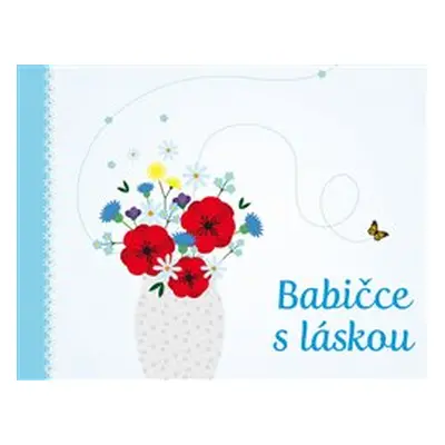 Babičce s láskou - Monika Kopřivová