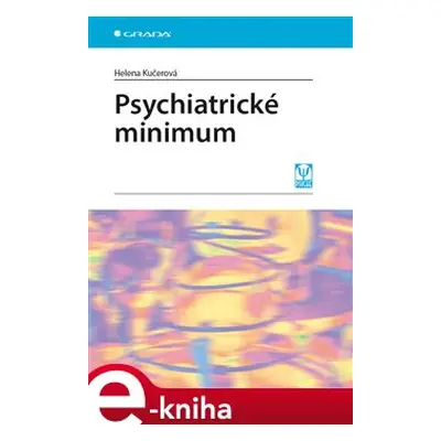 Psychiatrické minimum - Helena Kučerová