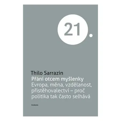 Přání otcem myšlenky - Thilo Sarrazin