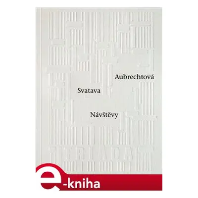 Návštěvy - Svatava Aubrechtová