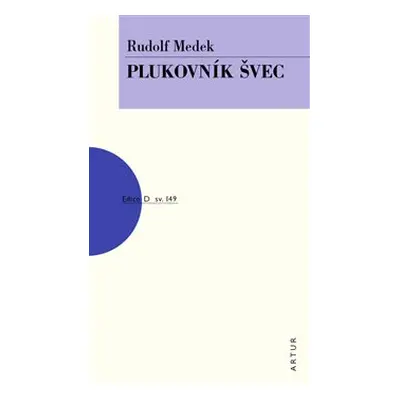 Plukovník Švec - Rudolf Medek