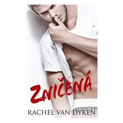 Zničená - Rachel van Dyken