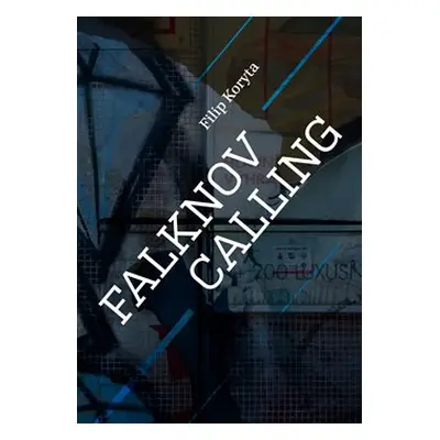 Falknov Calling - Filip Koryta