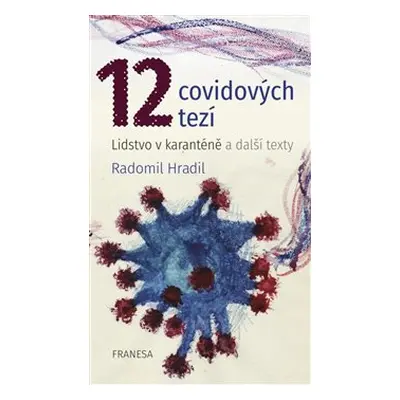 12 covidových tezí - Radomil Hradil