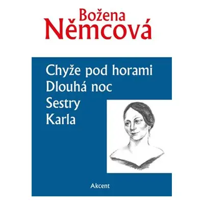 Chyže pod horami / Dlouhá noc / Dlouhá noc / Klara - Božena Němcová