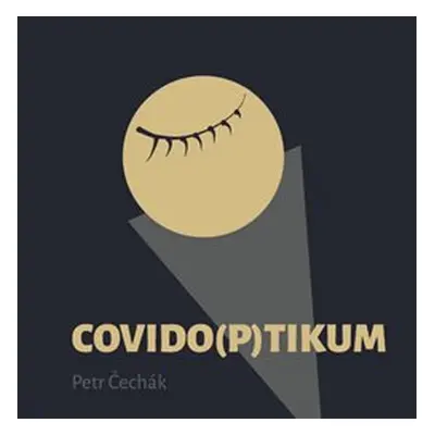 Covido(p)tikum - Petr Čechák