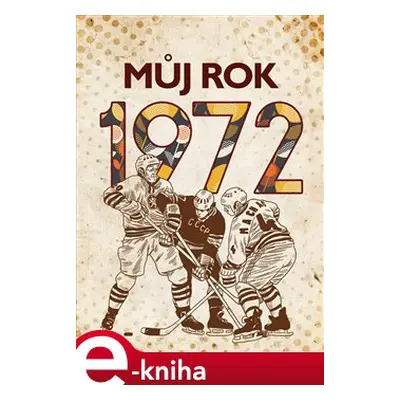 Můj rok 1972 - Martin Ježek