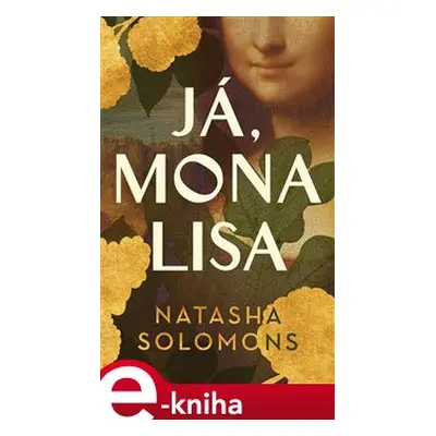 Já, Mona Lisa - Natasha Solomons