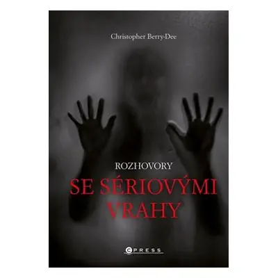 Rozhovory se sériovými vrahy - Christopher Berry-Dee