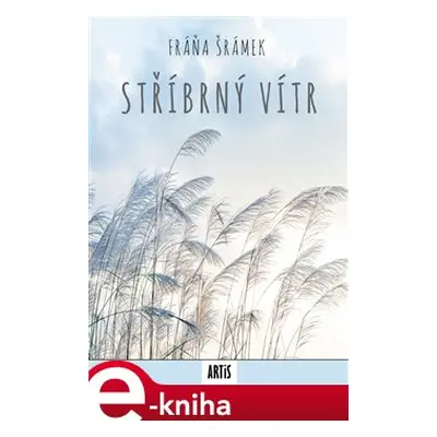 Stříbrný vítr - Fráňa Šrámek