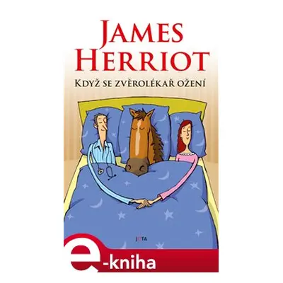 Když se zvěrolékař ožení - James Herriot