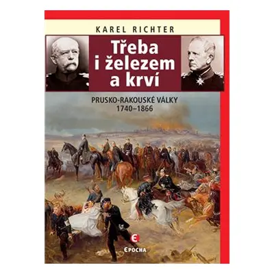 Třeba i železem a krví - Karel Richter