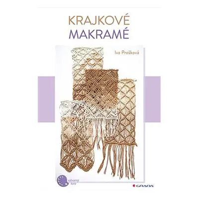 Krajkové makramé - Iva Prošková