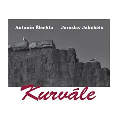 Kurvále - Antonín Šlechta