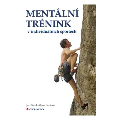 Mentální trénink v individuálních sportech - Jan Pavel, Alena Pavlová