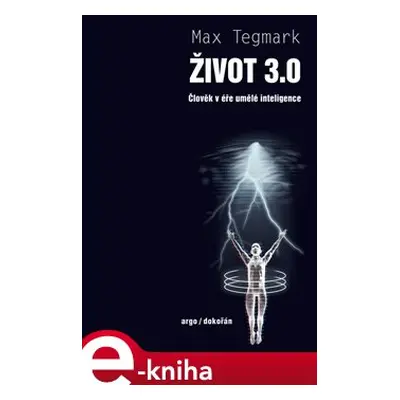 Život 3.0 - Max Tegmark