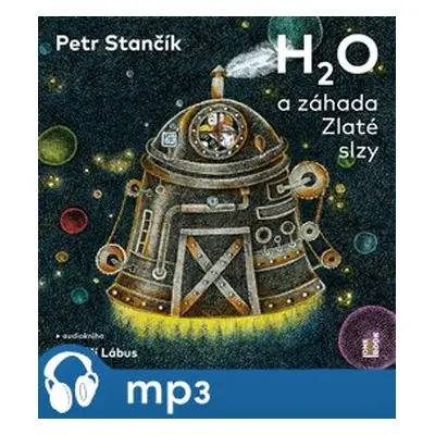 H2O a záhada Zlaté slzy, mp3 - Petr Stančík