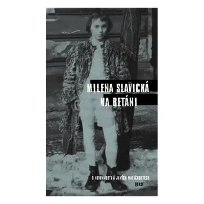 Na Betáni - Milena Slavická