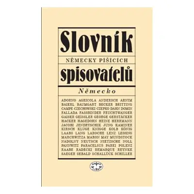 Slovník německy píšících spisovatelů (Německo) - Viera Glosíková, Milan Tvrdík, kol.