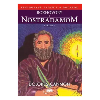 Rozhovory s Nostradamom I. - Dolores Cannon